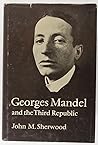 Georges Mandel and the Third Republic