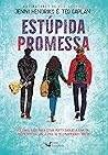 Estúpida promessa (Portuguese Edition) Estúpida promessa (Portuguese Edition)