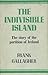 The Indivisible Island. The...