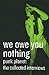 We Owe You Nothing by Daniel Sinker
