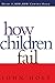 How Children Fail (text only) Revised edition by J. Holt
