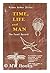 Time, Life and Man