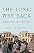 The Long Way Back: Afghanistan's Quest for Peace by Alexander, Chris (2011) Hardcover