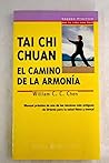 Tai Chi Chuan: El Camino De LA Armonia (Spanish Edition)