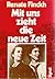 Mit uns zieht die neue Zeit (German Edition)