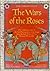 The Chronicles of The Wars of the Roses