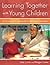 Learning Together with Youn...