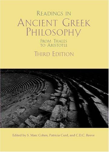 By S. Mark Cohen - Readings in Ancient Greek Philosophy: From Thales to Aristotle: 3rd (third) Edition