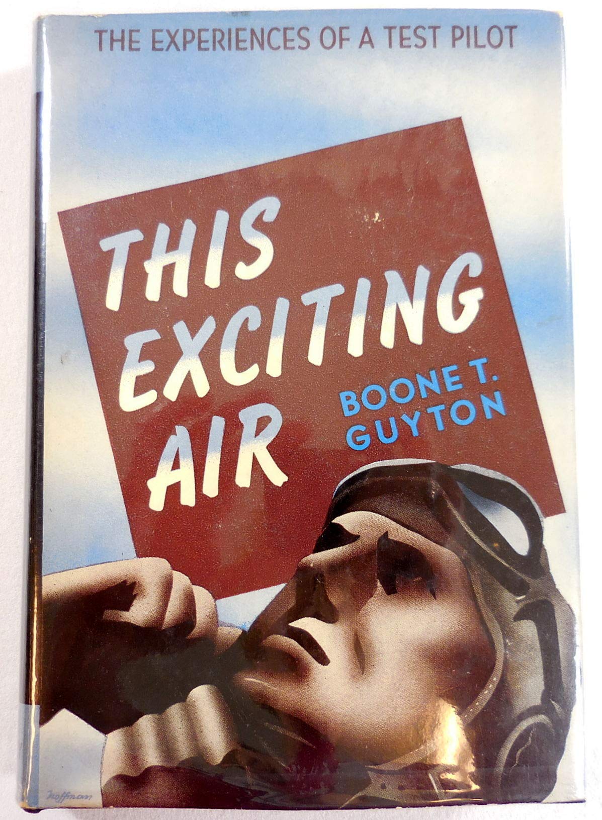 This Exciting Air: The Experience of a Test Pilot (Hardcover)