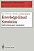 Knowledge-Based Simulation (Advances in Simulation)
