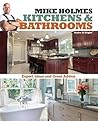 Kitchens and Bathrooms by Mike Holmes (April 2 2013)