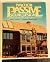 Practical Passive Solar Design: A Guide to Homebuilding and Land Development