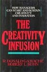 The creativity infusion: How managers can start and sustain creativity and innovation