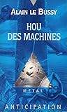 Hou des machines