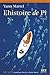 Histoire de Pi (L') (Grand format) by Martel Yann by Martel Yann;Martel Emile