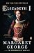 Elizabeth I: The Novel by George Margaret (2012-03-27) Paperback