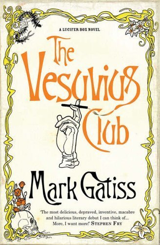 (THE VESUVIUS CLUB ) BY Gatiss, Mark