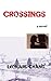 Crossings : A Novel(Hardback) - 2009 Edition