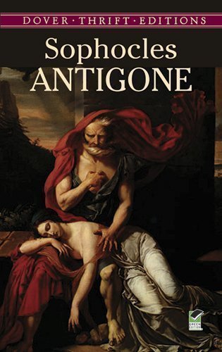 Antigone (Dover Thrift Editions) by Sophocles unknown Edition [Paperback(1993)]