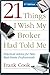 21 Things I Wish My Broker ...