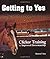 Getting to Yes: Clicker Training for Improved Horsemanship by Sharon Foley (2007-06-01)