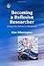 Becoming a Reflexive Researcher: Using Our Selves in Research