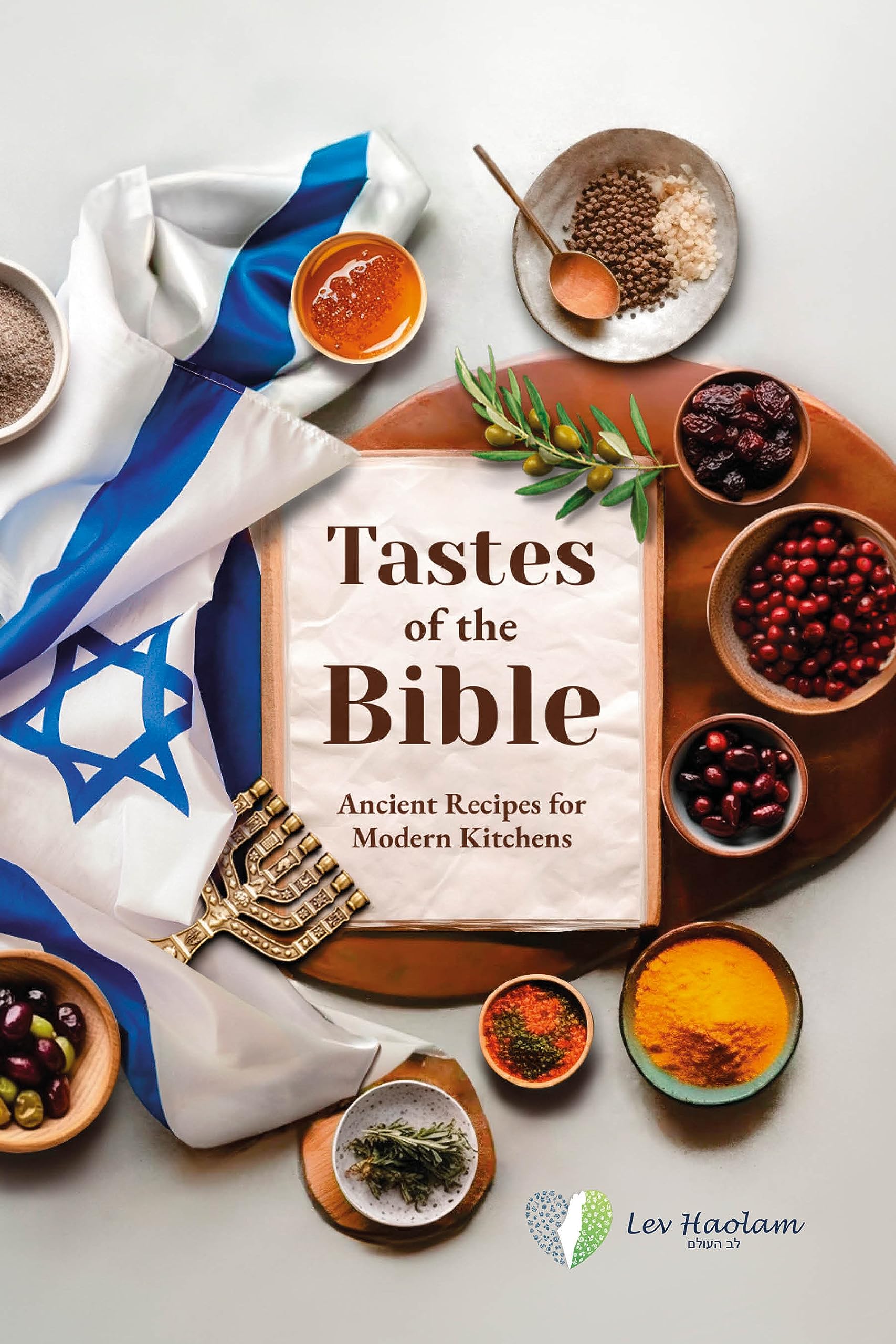 Tastes of the Bible: Ancient Recipes for Modern Kitchens (Kindle Edition)