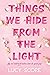 Things we hide from the light (Knockemout #2)