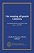 The founding of Spanish California by Charles E. Chapman