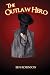 The Outlaw Hero by Ben Robinson