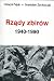 Rządy zbirów: 1940-1990