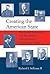 Creating the American State: The Moral Reformers and the Modern Administrative World They Made 1st edition by Stillman, Richard (2002) Paperback