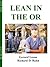 Lean in the OR by Gerard Leone (2010-10-01)
