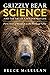 Grizzly Bear Science and the Art of a Wilderness Life: Forty Years of Research in the Flathead Valley