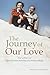 The Journey of Our Love: The Letters of Saint Gianna Beretta and Pietro Molla by Beretta Molla, Gianna, Molla, Pietro (2014) Paperback