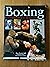 Boxing: an Illustrated History of the Fight Game