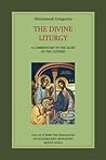 The Divine Liturgy: a Commentary in the Light of the Fathers The Divine Liturgy: a Commentary in the Light of the Fathers