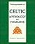 The Encyclopedia of Celtic Mythology and Folklore (Facts on File Library of Religion and Mythology) by Patricia Monaghan Ph.D. (2008-03-01)