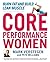 Core Performance Women: Burn Fat and Build Lean Muscle by Mark Verstegen (2010-12-28)