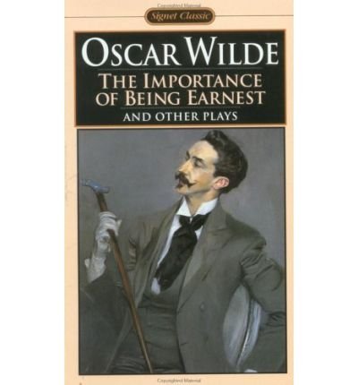 The Importance of Being Earnest and Other Plays