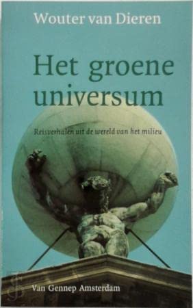 Het groene universum: Reisverhalen uit de wereld van het milieu (Dutch Edition)