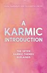 A Karmic Introduction: The Seven Karmic Themes Explained (The Karmic Book Series)