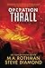 Operation Thrall: A Technothriller (An Alicia Yoder Novel)