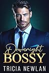 Downright Bossy