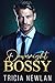 Downright Bossy by Tricia Newlan