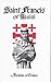 By Thomas of Celano St. Francis of Assisi: First and Second Life of St. Francis With Selections from the Treatise on the (1st First Edition) [Paperback]