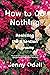 How to Do Nothing: Resisting The Attention Economy - Hardcover by Jenny Odell