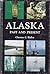 Alaska: Past and Present