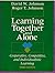 Learning together and alone: Cooperative, competitive, and individualistic learning