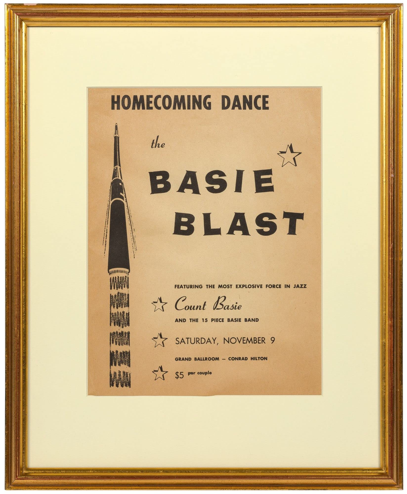 [Broadside]: Homecoming Dance the Basie Blast featuring the most Explosive Force in Jazz Count Basie and the 15 Piece Basie Band... Grand Ballroom - Conrad Hilton (Hardcover)